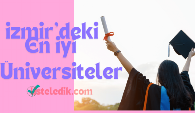 İzmir'deki En İyi Üniversiteler Üniversiteler