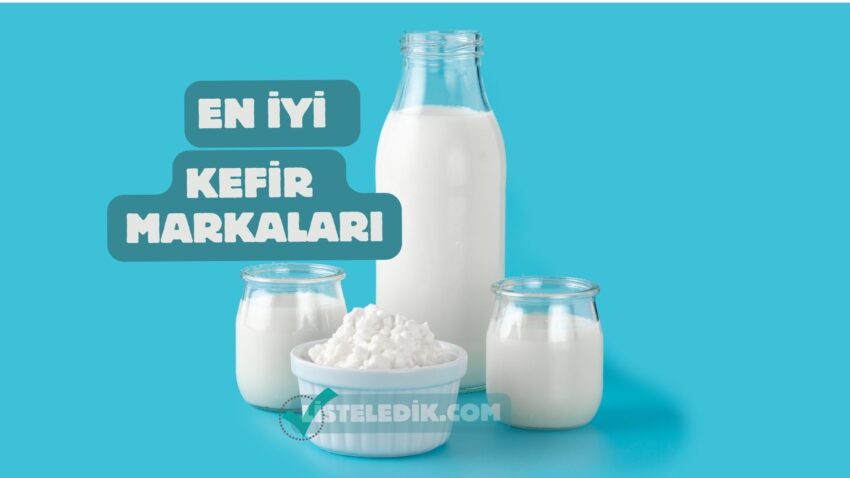 Piyasadaki En İyi Kefir Markası Hangisi? 2024