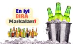 En İyi Bira Markası hangisi?