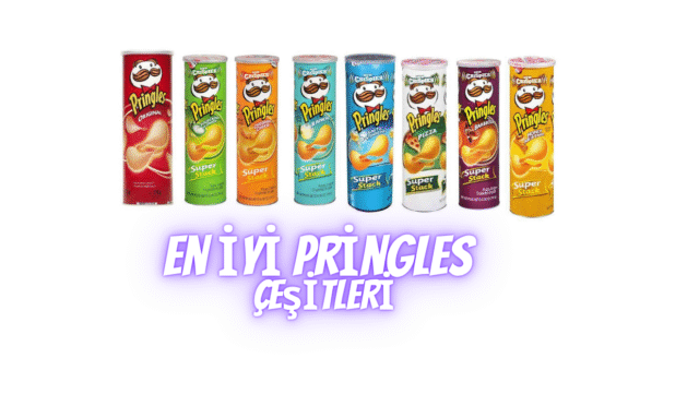 En İyi Pringles markaları, çeşitleri