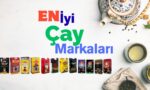 En İyi Çay Markası Hangisi?