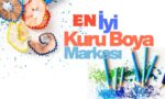 En İyi Kuru Boya Markası Hangisi?