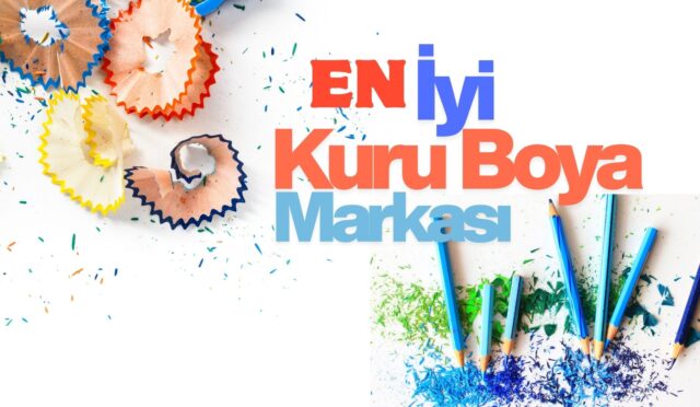 En İyi Kuru Boya Markası Hangisi?
