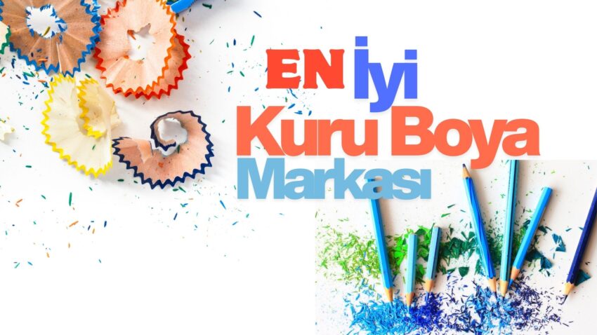 En İyi Kuru Boya Markası Hangisi? 2025